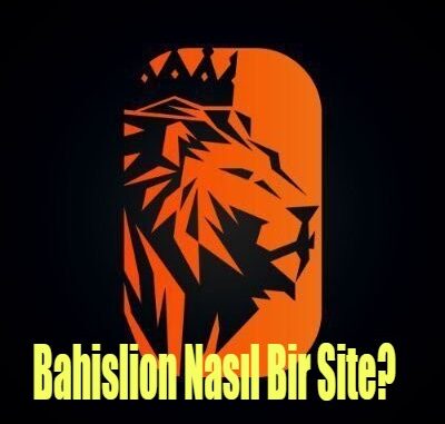  Bahislion Nasıl Bir Site