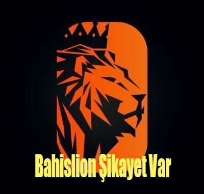 Bahislion Şikayet Var